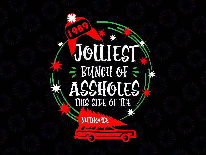 Jolliest Bunch of Assholes Sign Svg Png, Christmas Tree Truck Svg, Christmas Matching Family Pajamas Funny 2021 Svg Png Dxf Digital Download