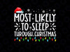 Most Likely To Sleep Through Christmas PNG, Family Christmas PNG, Funny Christmas PNG, Christmas png Sublimation Difgital Download