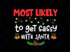 Most Likely To Get Sassy With Santa Svg Png, Funny Matching Family Xmas, Christmas Svg, Holiday Party Cut File, Silhouette, Sublimation