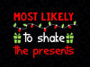 Most Likely To Shake the Presents Christmas Svg Png, Funny Matching Family Xmas, Christmas Svg, Holiday Party Gift Cut File, PNG Printing