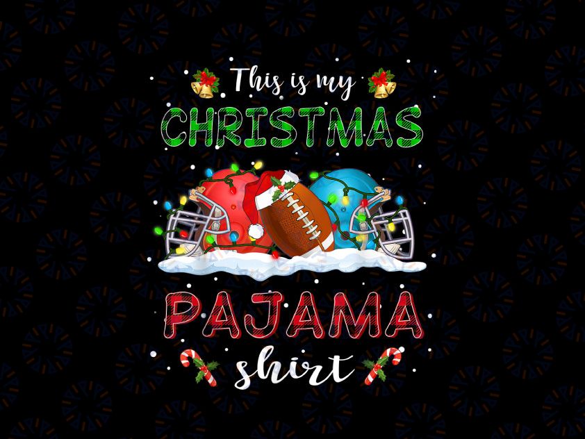 Football Santa Hat PNG, Christmas This Is My Christmas Pajama PNG, Football Holiday PNG, Football Player Xmas Gift