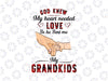 God knew my heart needed love so he sent me my grandkids PNG, Grandma gift PNG, Xmas PNG, Mery Christmas Png Sublimation Digital Download