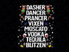 Dasher Dancer Prancer Vixen Moscato Vodka Tequila Blitzen Svg, Drinking Holiday Party, Funny Christmas, Christmas Gift Svg png dxf Design