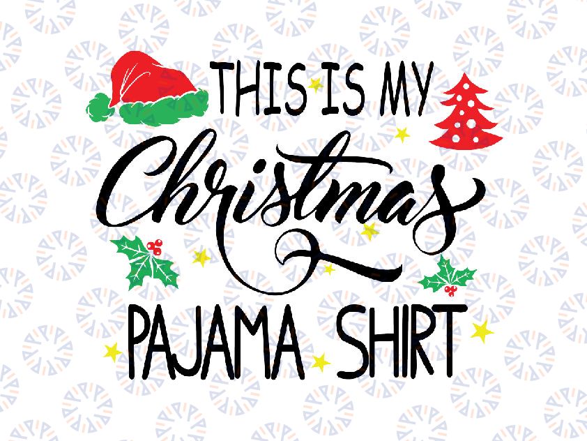 This Is My Christmas Pajama SVG PNG, Christmas Gifts, Christmas svg, Christmas Party Gift, Sarcastic Christmas svg, Family Christmas svg