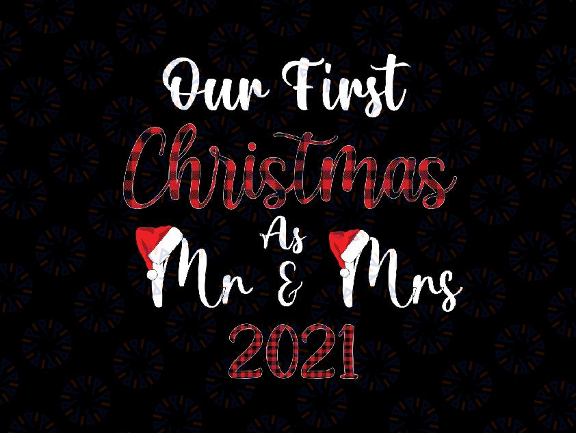 Couple Wife Husband Our First Christmas As Mr & Mrs 2021 PNG, 1st Christmas Married Ornament Png, First christmas married png, Christmas 2021 png