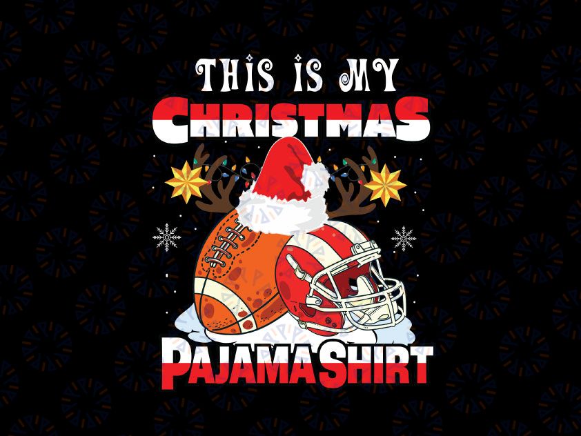 This Is My Christmas Pajama Svg Png, Football Christmas Lights Svg, Football Santa Hat Svg , Football Player Xmas Gift