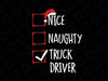 Nice Naughty Truck Driver Christmas List Trucker Santa Christmas Svg Png, Christmas Svg, Funny Christmas Svg, Christmas Svg Cut File, Naughty Svg