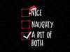 Nice Naughty A Bit Of Both Christmas List Xmas Santa Claus Christmas Svg Png, Christmas Svg, Funny Christmas Svg, Christmas Svg Cut File, Naughty Svg