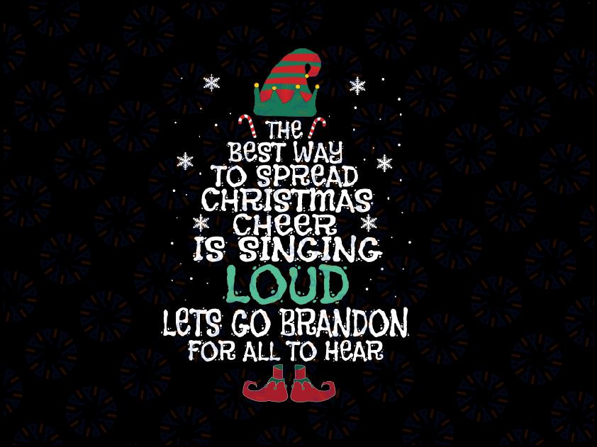 The Best Way To Spread Christmas Cheer Sing Svg Png, Christmas Cheer Svg , The Christmas Svg , Christmas Gift, Xmas Png Elf Christmas, Elf sign