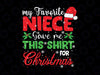 My Favorite Niece Gave Me This Shirt For Christmas Santa Family svg, Matching family Svg Png, Dxf  Christmas 2021