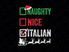 Naughty Nice Italian Christmas Pajamas PNG  Funny Santa Hat Xmas Christmas List, Santa Christmas Png, Nice Naughty, Funny Christmas Sublimation