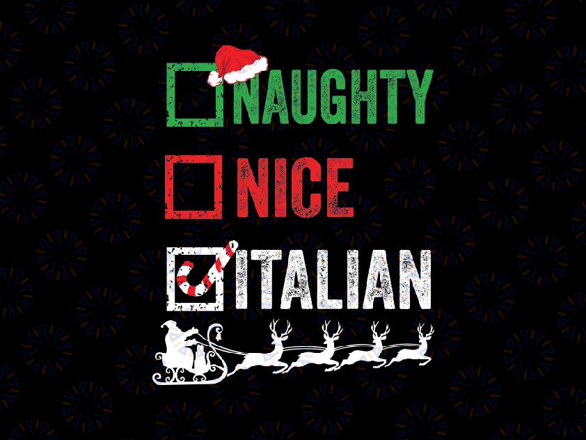 Naughty Nice Italian Christmas Pajamas PNG  Funny Santa Hat Xmas Christmas List, Santa Christmas Png, Nice Naughty, Funny Christmas Sublimation