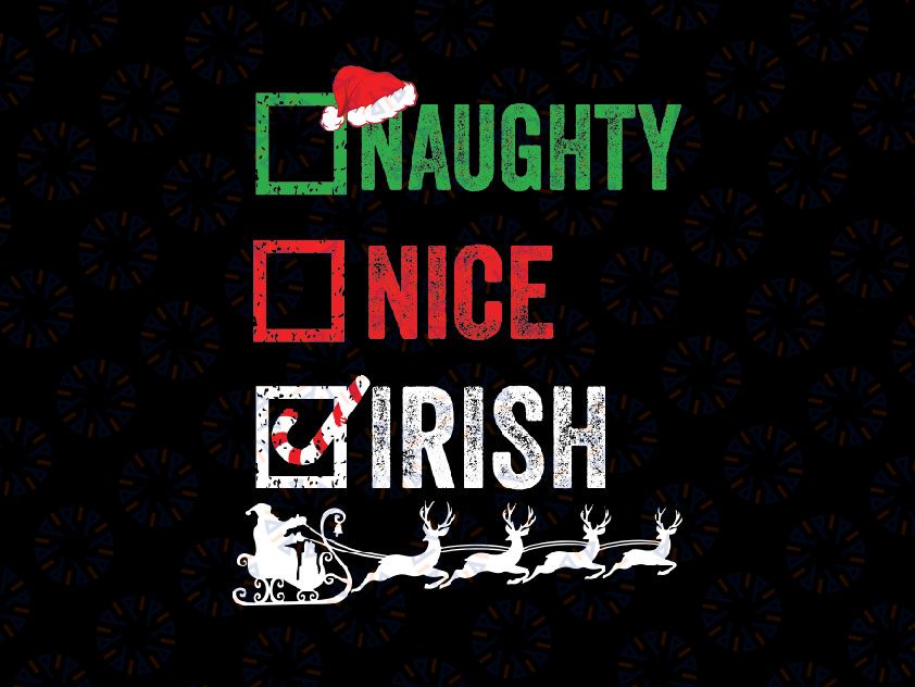 Naughty Nice Irish Christmas Pajamas PNG  Funny Santa Hat Xmas Christmas List, Santa Christmas Png, Nice Naughty, Funny Christmas Sublimation