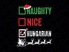 Naughty Nice Hungarian Christmas Pajamas PNG Funny Santa Hat Xmas Christmas List, Santa Christmas Png, Nice Naughty, Funny Christmas Sublimation