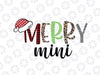 Merry Mini Merry Family Christmas png, Family matching Christmas png, Christmas pngs, Christmas Family Vacation png, Subliamtion Design