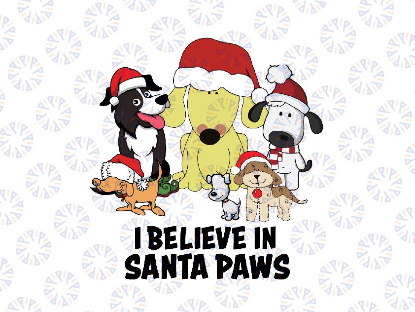 I believe in Santa Paws SVG, Christmas svg, Christmas Dog Svg, Santa Paws png, Santa svg, Santa claus Svg Png Digital Download