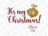 Personalized It's My 1st Christmas Png, Baby Personalized PNG, Baby First Xmas Png, Christmas Baby Png