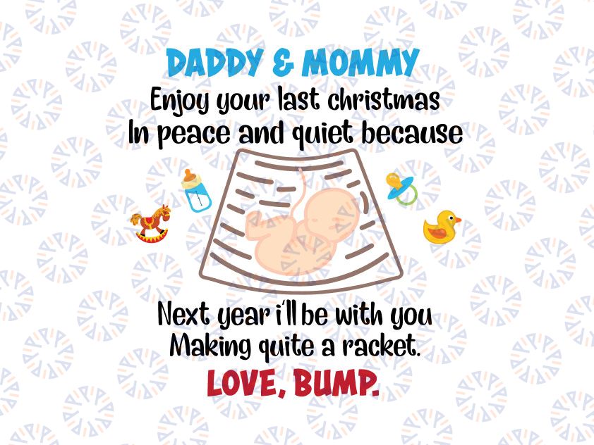 Daddy And Mommy Enjoy Your Last Christmas In Peace And Quiet Svg, Christmas Svg Png Design
