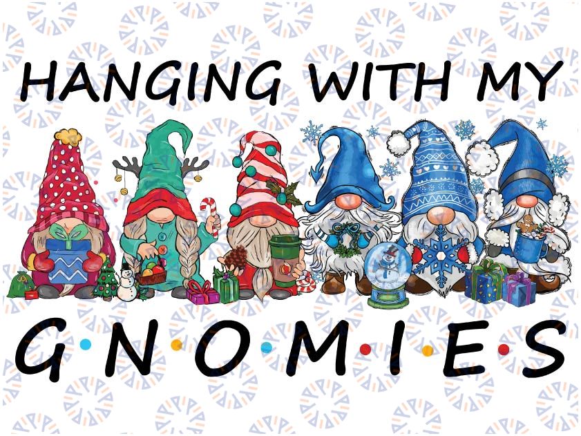 Hanging With My Gnomies Christmas Gnome Christmas Png, Merry Christmas Png, Christmas Gnome Png