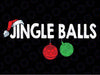 Jing-le Balls Christmas Matching Couple Ches-tnuts Svg, Jin-gle Balls Svg Jingl-e Balls Christmas Matching Couple Chest-nuts Png