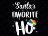 Santas Favorite Ho Gay Christmas Rainbow Lesbian Funny Svg, Santa Naughty Christmas Svg, Funny Santa Christmas, Instant Download Svg