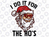 Funny Santa I Do It For The Merry Christmas Svg, Funny Inappropriate Christmas Men Santa Svg Digital Download