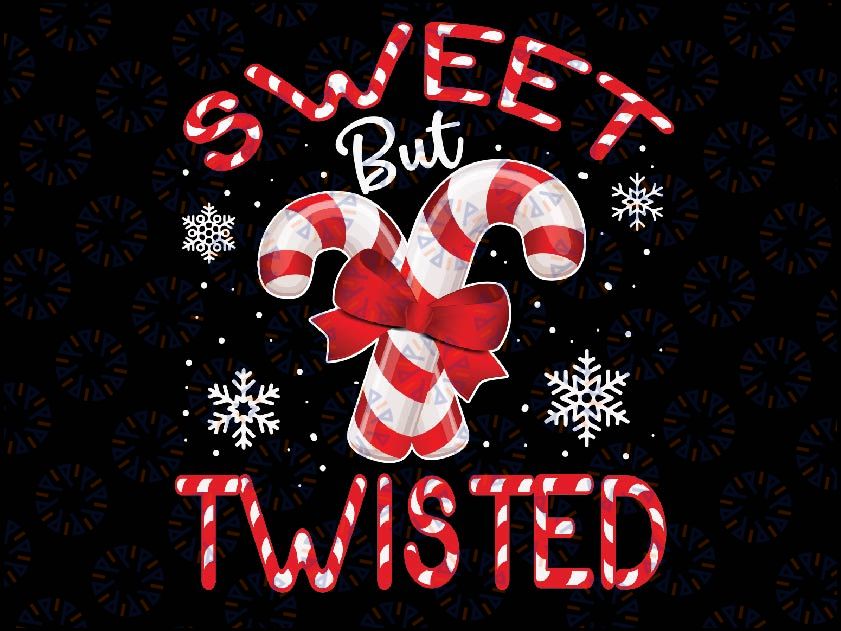 Candy Cane Sweet But Twisted Funny Merry Christmas Png, Candy Cane, Funny Christmas Png, Digital download Png