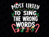 Most Likely To Sing The Wrong Words Family Christmas Songs Svg, Funny Christmas Svg, Holiday png, Instant Download