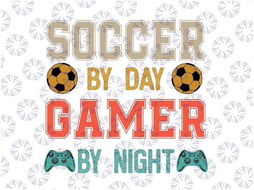 Funny Soccer By Day Gamer By Night Christmas Gamer Svg, Gamer By Night Game Controller, Digital Download Svg