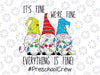 It's Fine We're Fine Everything Is Fine Gnome Preschool Crew Svg, Christmas Preschool Crew Svg, Christmas Gnome Svg, Instant Download