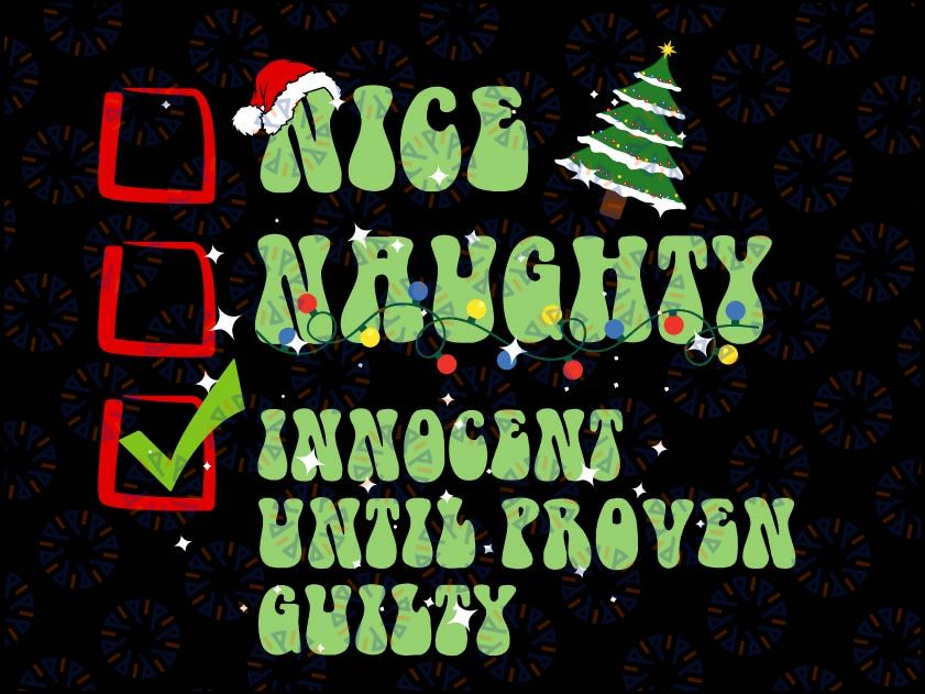 Nice Naughty Innocent Until Proven Guilty Christmas List Long Sleeve, Nice until proven naughty Christmas watercolor printable sublimation design