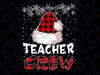 Christmas Teacher Crew Buffalo red plaid Pajamas Family Xmas, Teacher Crew PNG, Christmas Teacher Crew Red Buffalo Plaid Pajamas Png