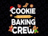 Christmas Cookie Baking Crew PNG Funny Pajamas Family Xmas,Sublimation Design,Christmas Baking Png,Baking with Cookies Png