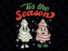 Little Tis'-The-Sea-son Christmas Tree Cakes De-bbie Becky Jen Svg, Tis-The-Sea-son Christmas cake Svg Sublimation Transfer, digital download