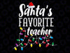 San-ta Favorite Teacher Christmas lights San-ta svg Xmas,Silhouette Cricut svg Vin-yl Cut File Winter Holiday Certified Nursing Assistant