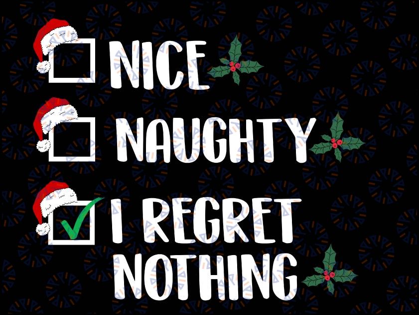 Nice Nau-ghty I Regret Nothing Christmas List San-ta Svg,Christmas Ornament, San-ta Surveillance Ornament Svg, Christmas Tree Decor