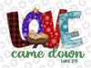 Love Came Down Lu-ke 2:11 Merry Christmas Baby Je s-u-s PNG,christian Christmas Png,Baby J-es-us 2:11 Png,warm cozy winter,Sublimation design