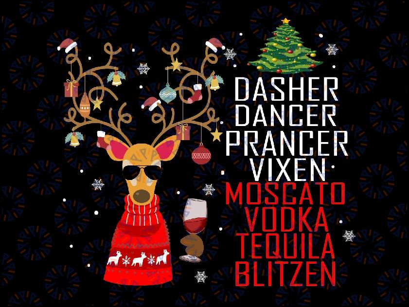 Dasher Dancer Prancer Vixen Moscato Vodka tequila Blitzen Png, Alcohol Dasher dancer Dog funny Png, Digital Download Christmas Png,Reindeer png