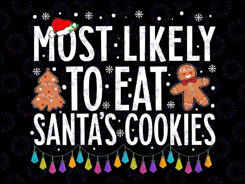 Most Likely To Eat San-ta Cookies Family Christmas Holiday Svg, Funny Christmas Quotes SVG, Xmas San-ta Cookies Beer PNG Design