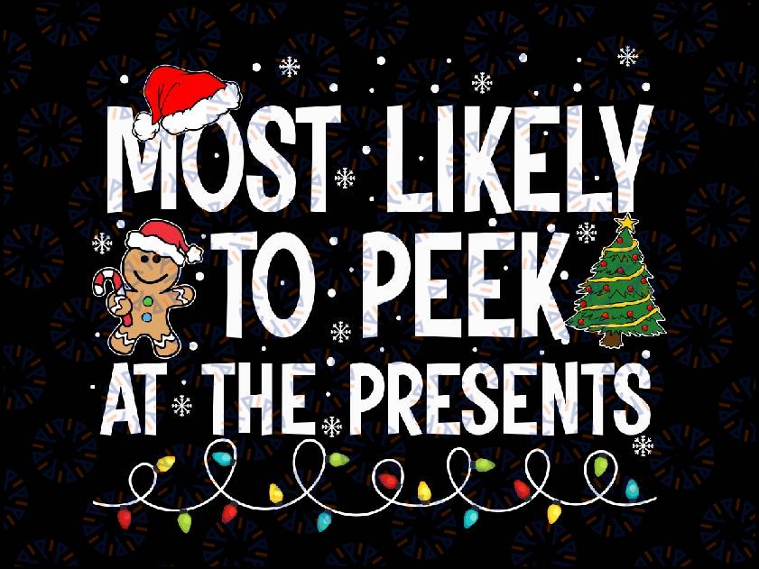 Most Likely To Peek At The Presents Family Christmas Holiday Svg, Funny Xmas Party Gift with bear and hat San-ta, Chistmas Family Svg