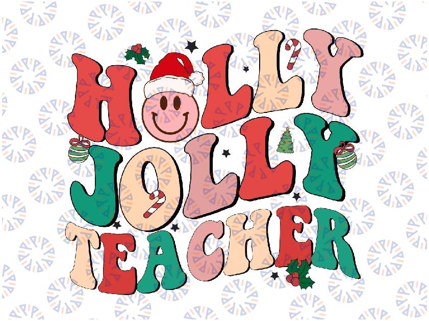 Ho.lly Jo.lly San-ta Christmas Smiling Teacher 2022 svg, Holly Jolly png, Christmas sublimation Svg, Holiday sublimation, Ho.lly Jo.lly Teacher