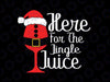 Here for the Jingle Juice Svg, Christmas Svg, Christmas Svg Designs, Merry Christmas SVG, Funny Christmas SVG, Svg File for Cricut, Png, Dxf