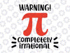 Pi SVG, Pi Day SVG, Warning Irrational Svg, Math SVG, Math Teacher Svg, Cricut Cut File, Silhouette File, Happy Pi Day Svg, Pi is Irrational