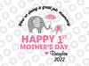 Personalized Name You're Doing A Great Job, Mommy. Happy 1st Mother's Day 2021 svg, Elephant Mother's Day SVG, Best Mommy svg, png, dxf eps