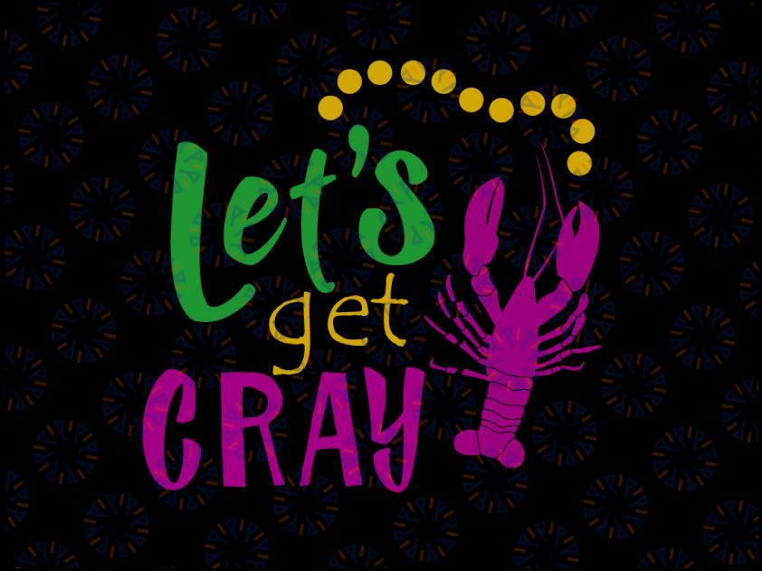 Mardi Gras SVG - Let's get gray svg, png, dxf, eps digital download