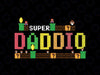 Super Daddio svg, dxf,eps,png, Digital Download,