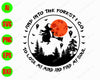 And into the forest I go to lose my mind and find my soul svg, dxf,eps,png, Digital Download