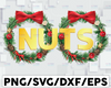 Nuts Funny PNG, Couple Christmas Png, Funny Christmas Png, Matching Christmas Matching Chestnuts Png Sublimation Digital Download