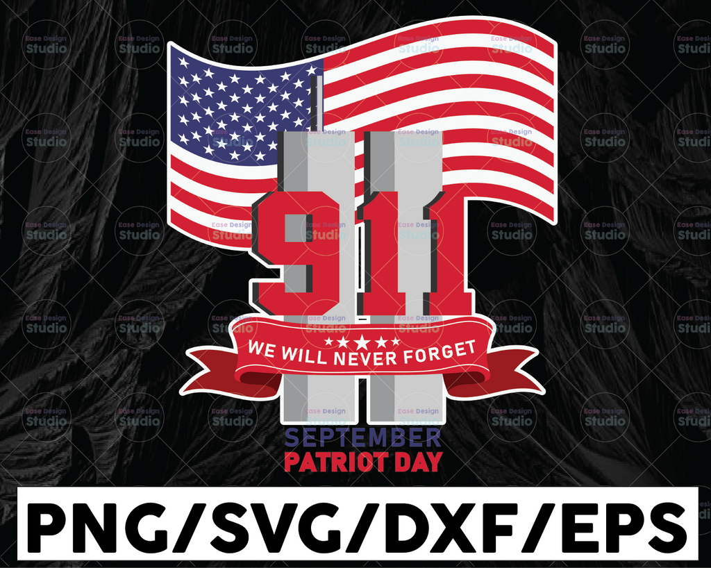 We Will Never Forget 9/11 Svg, Patriot Day Svg, World Trade Center 9/11, September 11th Never Forget Svg, Png, Eps, Cricut, Silhouette