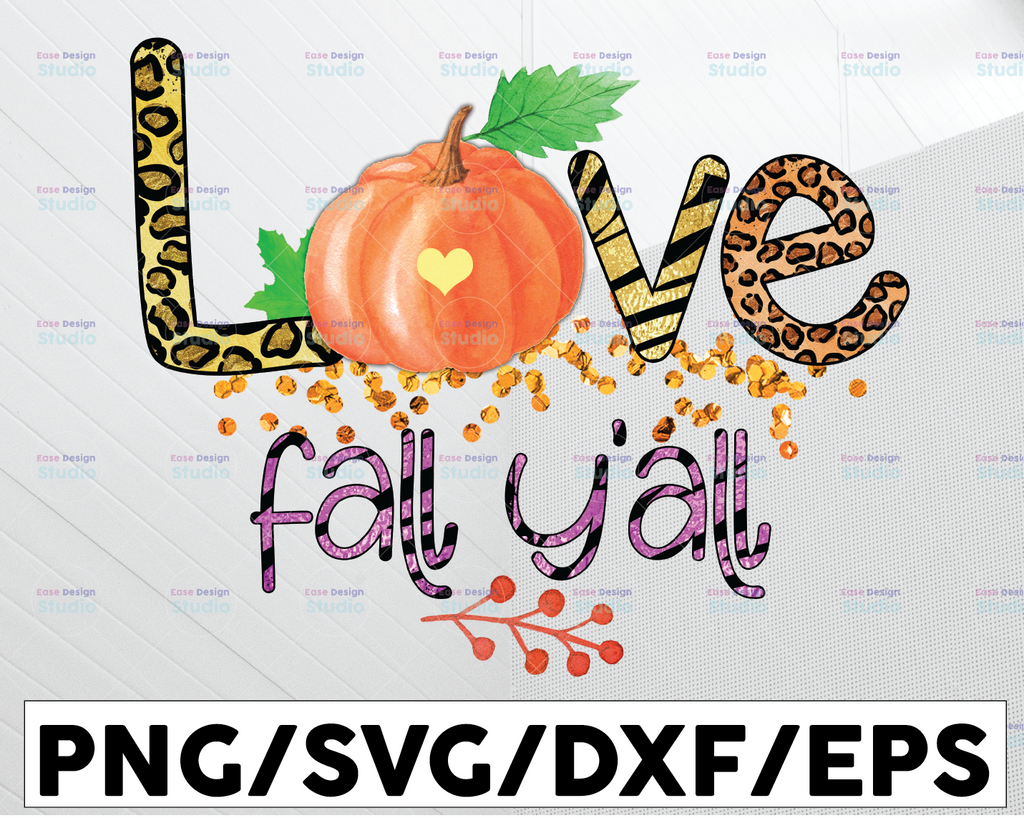 Love Fall Y'all, Love Fall PNG, Pumpkin, Fall Vibes, Thanksgiving Sublimation Design Downloads